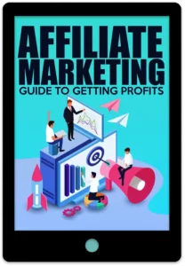 Affiliate Marketing Guide To Getting Profits E-Book Cover