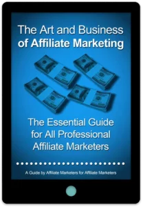 The Art And Business Of Affiliate Marketing E-Book Cover