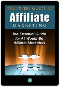 The Expert Guide To Affiliate Marketing E-Book Cover