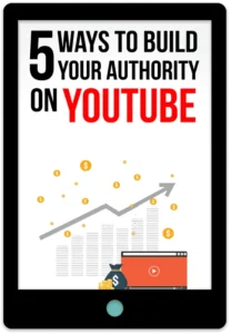 5 Ways To Build Your Authority On YouTube E-Book Cover