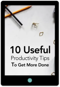 10 Useful Productivity Tips To Get More Done E-Book Cover