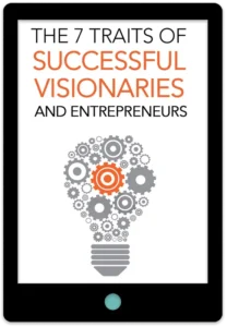 7 Traits Of Successful Visionaries And Entrepreneurs E-Book Cover