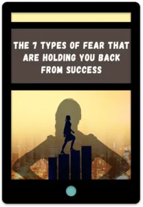 7 Types Of Fear That Are Holding You Back From Success E-Book Cover