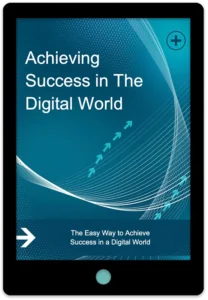 Achieving Success In The Digital World E-Book Cover