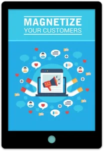Magnetize Your Customers E-Book Cover