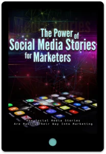 The Power Of Social Media Stories For Marketers E-Book Cover